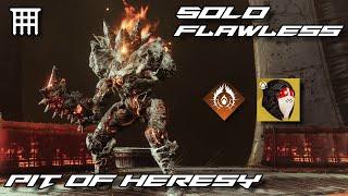 Solo Flawless Pit Of Heresy In 2024