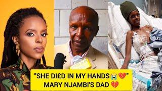 MARY NJAMBIS FATHER SHARES HIS LAST CONVO WITH HER. REVEALS WHY SHE WILL BE BURIED AT LANGATA
