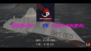 Days 5  PREDATOR vs FLEET ADMIRAL  BATTLE OF HONOR S1 Fanplay ID Turnamen - Modern warships