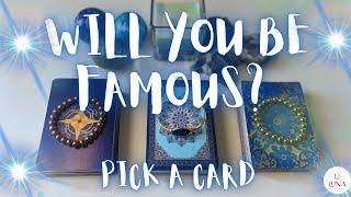  WILL YOU BE FAMOUS? HOW MANY WILL KNOW YOU? DOING WHAT? Exclusive Pick A Card 