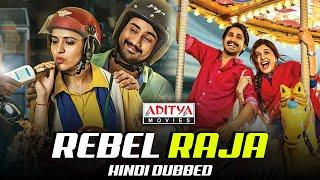 Rebel Raja Rangula Ratnam Hindi Dubbed Movie Premiere Date  Raj Tarun Chitra Shukla  Sony Max
