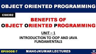 CS8392  OBJECT ORIENTED PROGRAMMING  BENEFITS OF OBJECT ORIENTED PROGRAMMING  MANOJKUMAR LECTURES