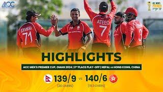 ACC Mens Premier Cup   3rd Place Play-Off  Nepal VS Hong Kong China  Highlights