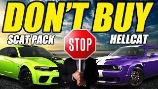 5 REASONS NOT TO BUY A HELLCAT OR SCAT PACK YET... BEWARE
