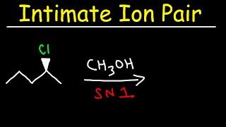 Intimate Ion Pair - Racemic Mixtures - SN1 Reaction