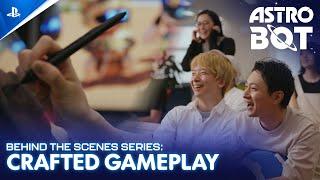 Astro Bot - Behind The Scenes Series EP1 Crafted Gameplay  PS5 Games