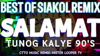 DBEST OF SIAKOL TUNOG KALYE 90sSALAMAT  REMIXBEST TUNOG KALYE 90s REMIX 