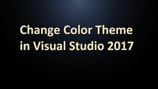 Change Color Theme in Visual Studio 2017