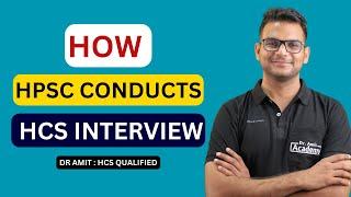 How HCS Interview Is Conducted  Know The Unknown  Dr Amit Academy