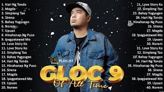 Gloc-9 Greatest Hits Full Album  Top 10 OPM Biggest OPM Songs Of All Time