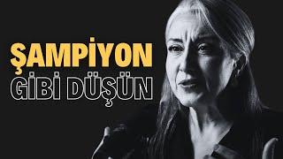 ŞAMPİYON GİBİ DÜŞÜN  Saadet Şen Motivasyon 2024