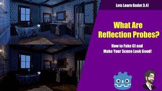 What Are Reflection Probes?  Lets Learn Godot 3.4