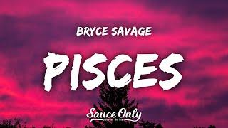 Bryce Savage - Pisces Lyrics