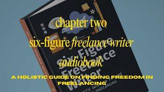 Chapter Two Picking a Freelance Writing Niche  Six-Figure Freelance Writer Audiobook