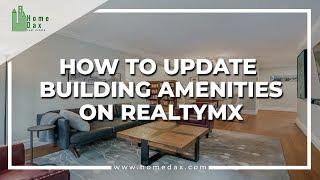 How to Update Building Amenities on RealtyMX Tutorial