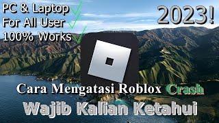 Cara Mengatasi Roblox Crash Pada PC & Laptop  Wajib Kalian Ketahui  2023