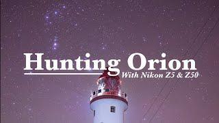 Hunting Orion With Nikon Z5 & Z50