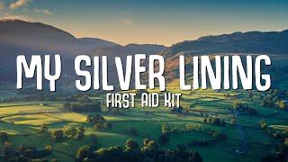 First Aid Kit - My Silver Lining Lyrics
