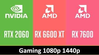 RTX 2060 vs RX 6600 XT vs RX 7600 - Gaming 1080p 1440p