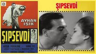 Şıpsevdi  Ajda Pekkan Ayhan Işık Yeşilçam Filmi Full İzle