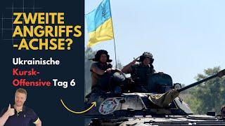 Eröffnet Ukraine 2. Angriffsachse? Kursk-Offensive Tag 6