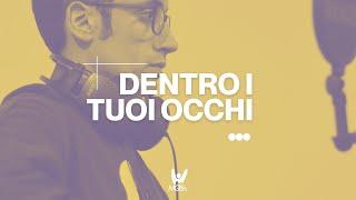 DENTRO I TUOI OCCHI Official Video