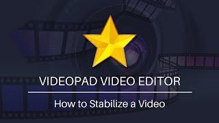 How to Stabilize a Video  VideoPad Video Editing Tutorial