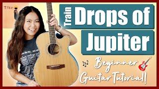 Drops of Jupiter 🪐 Train EASY Guitar Lesson Beginner Tutorial  Chords Strumming Play-Along 