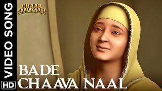 Bade Chaava Naal Video Song  Chaar Sahibzaade Rise Of Banda Singh Bahadur