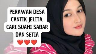  PERAWAN DESA CARI SUAMI PENYAYANG  GADIS DESA CARI JODOH