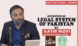 #BVC Overview of Legal System of Pakistan by Professor Aatir Rizvi Advocate High Court