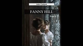 Fanny Hill Memoirs of a Woman of Pleasure by John Cleland  Part 1 Full Audiobook Free audible