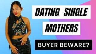 DATING FILIPINA SINGLE MOMS  Is Dating A Single Mother A Trap?