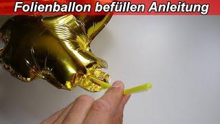 Folien Luftballon aufblasen & befüllen Anleitung  Folienballons wie aufblasen Anleitung