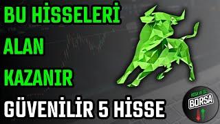 BU HİSSELERİ ALAN KAZANIR  GÜVENİLİR 5 HİSSE  HİSSE SENEDİ TAVSİYELERİ  TEKNİK ANALİZ