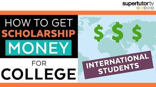 How to Get Scholarship Money for College International Students