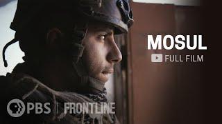 Mosul full documentary  FRONTLINE