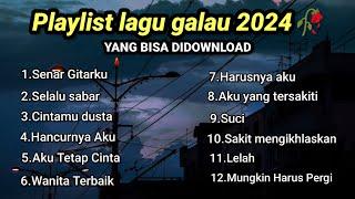 KUMPULAN LAGU POP GALAU INDONESIA TERPOPULER 2024 YANG BISA DIDOWNLOAD  Playlist Lagu Galau Brutal