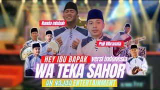 Hey Ibuk bapak ibuk bapak ibuk bapak Nanda Misbah Ft Puji Vibranata An Najaa Ska VERSION