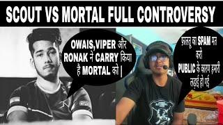 SCOUT VS MORTAL FULL CONTROVERSY EXPLAINED  SCOUT ANGRY ON MORTAL& MORTAL REACTION 