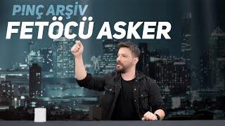 PNÇ Arşiv  Fetöcü Asker #4