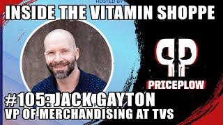 How Vitamin Shoppe Picks their Top Brands  Jack Gayton - Episode 105