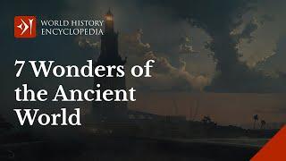 The Seven Wonders of the Ancient World an Overview