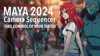 Maya 2024 - Take Control of Your Shots with the Camera Sequencer