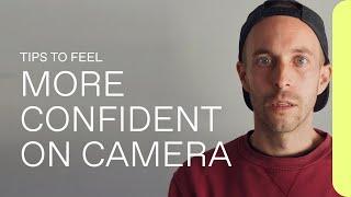 WHY IS IT SO HARD? - Effective tips to be more confident on camera