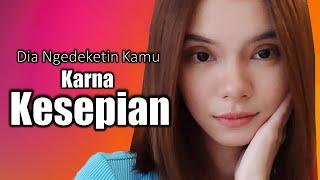 Tanda Tanda Cewek Ngedeketin Kamu Hanya Karna Kesepian