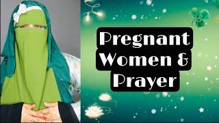 Do Pregnant Women Have To Pray?