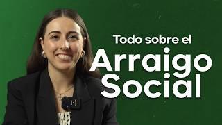 ARRAIGO SOCIAL en España Todo lo que DEBES Saber para REGULARIZARTE en España