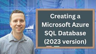 SQL Server in the Cloud Creating a Microsoft Azure SQL Database 2023 Version
