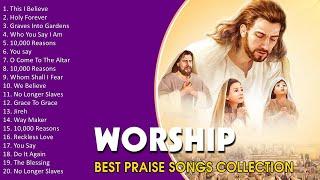 Top 100 Worship Songs Of All Time - Worship Songs For Healing - Worship Songs 2023 Playlist